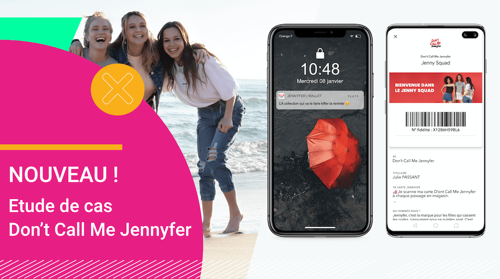 Les mobile wallet : nouveaux canaux de proximité de Don't Call Me Jennyfer