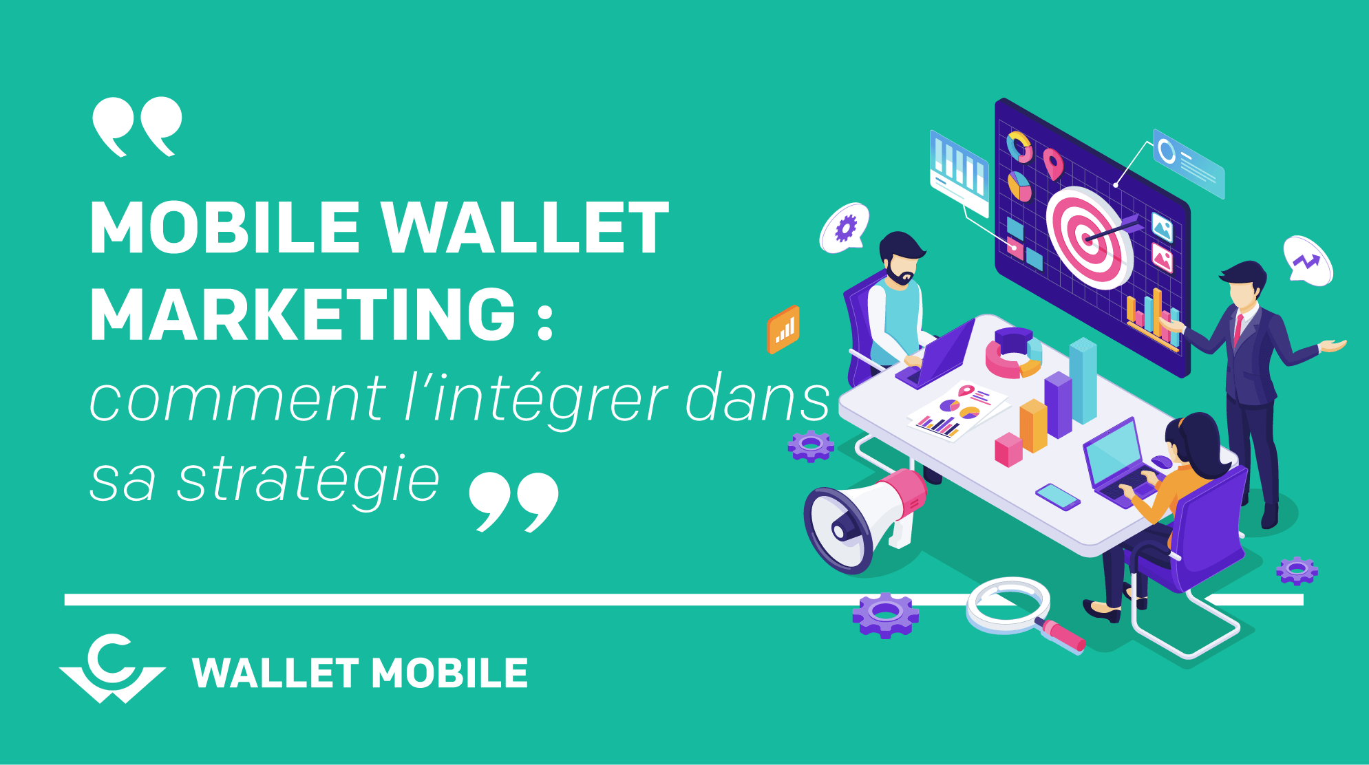 Mobile wallet marketing : comment l'intégrer dans sa stratégie ?