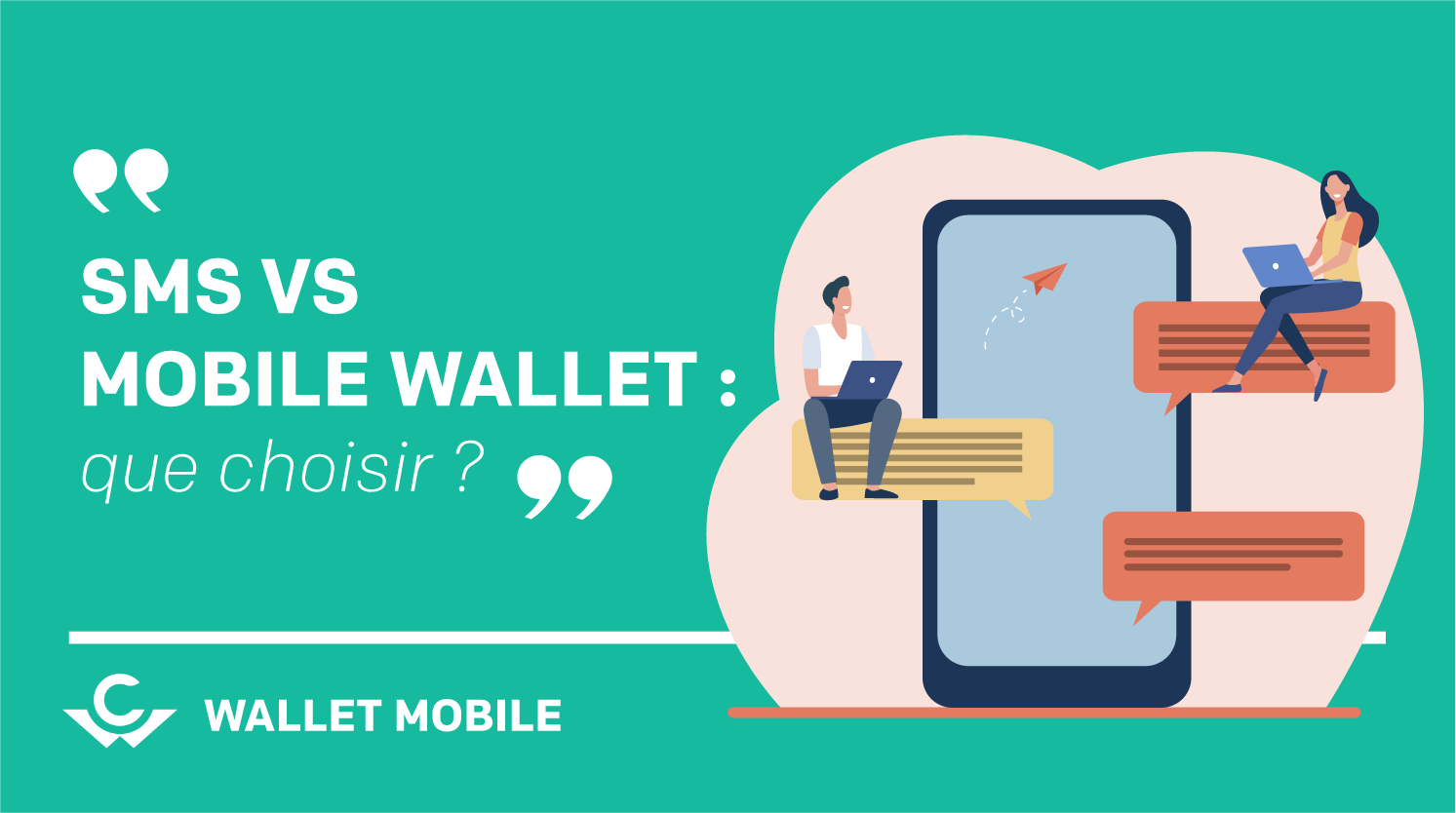 SMS vs Mobile Wallet : que choisir ?